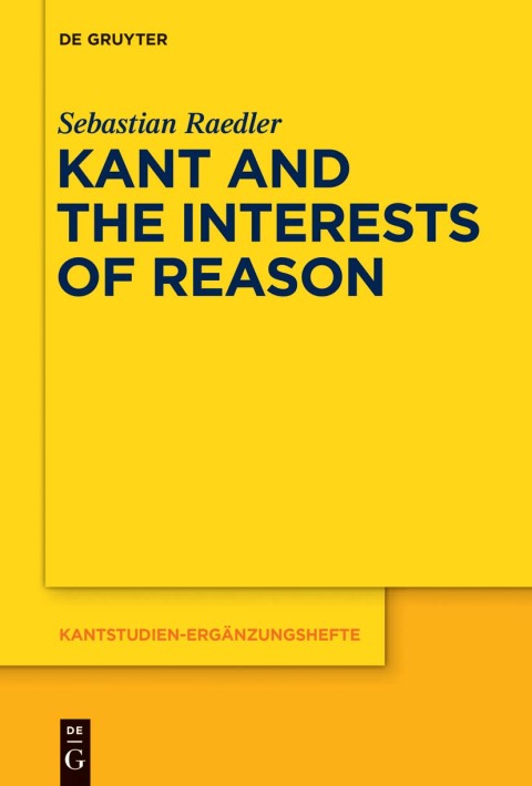 Cover image for book Kant and the Interests of Reason