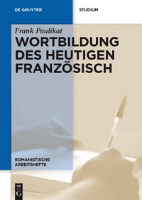 Cover image: Wortbildung des heutigen Französisch 1st edition 9783110427219