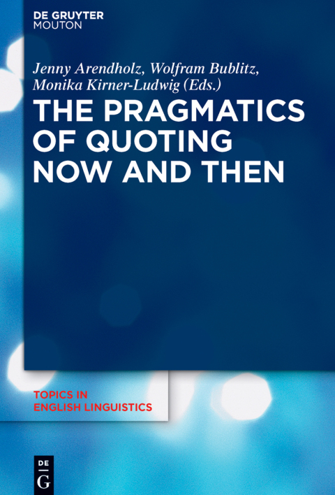 The Pragmatics of Quoting Now and Then 