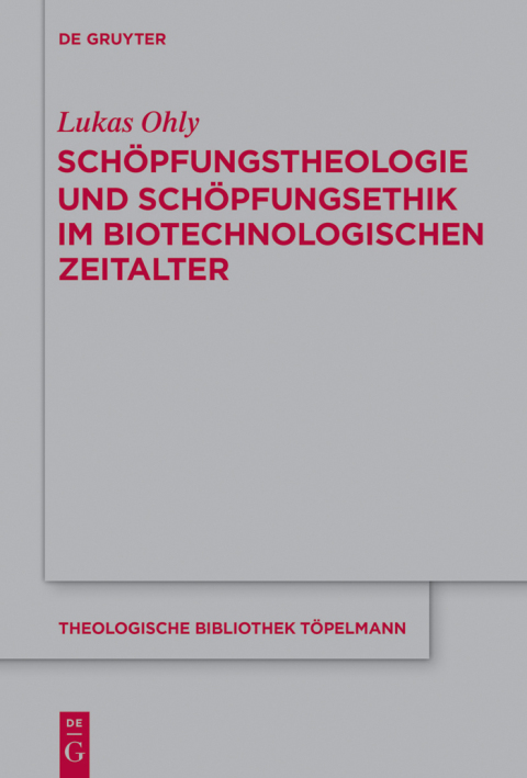 Cover image for book Schöpfungstheologie und Schöpfungsethik im biotechnologischen Zeitalter