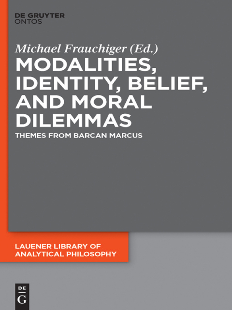 Cover image for book Modalities, Identity, Belief, and Moral Dilemmas