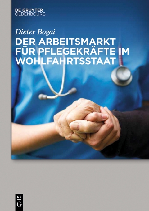 Cover image for book Der Arbeitsmarkt für Pflegekräfte im Wohlfahrtsstaat