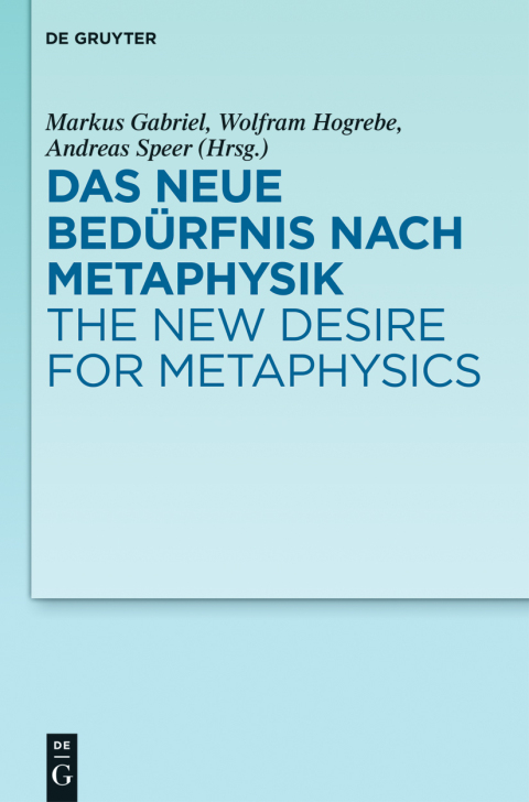Cover image for book Das neue Bedürfnis nach Metaphysik / The New Desire for Metaphysics