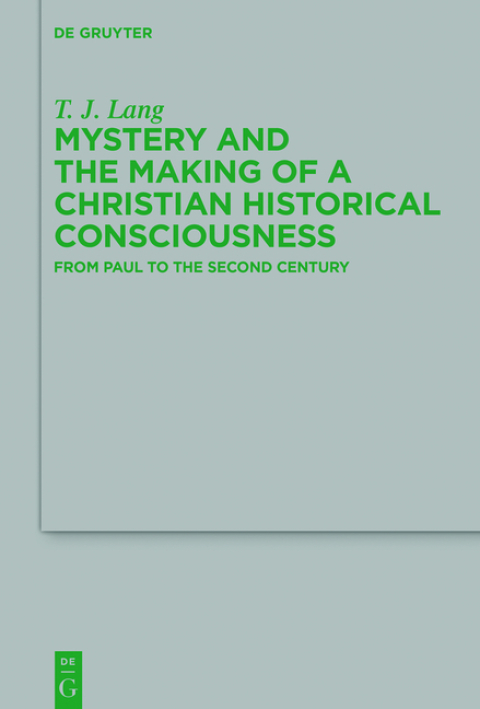 Cover image for book Mystery and the Making of a Christian Historical Consciousness