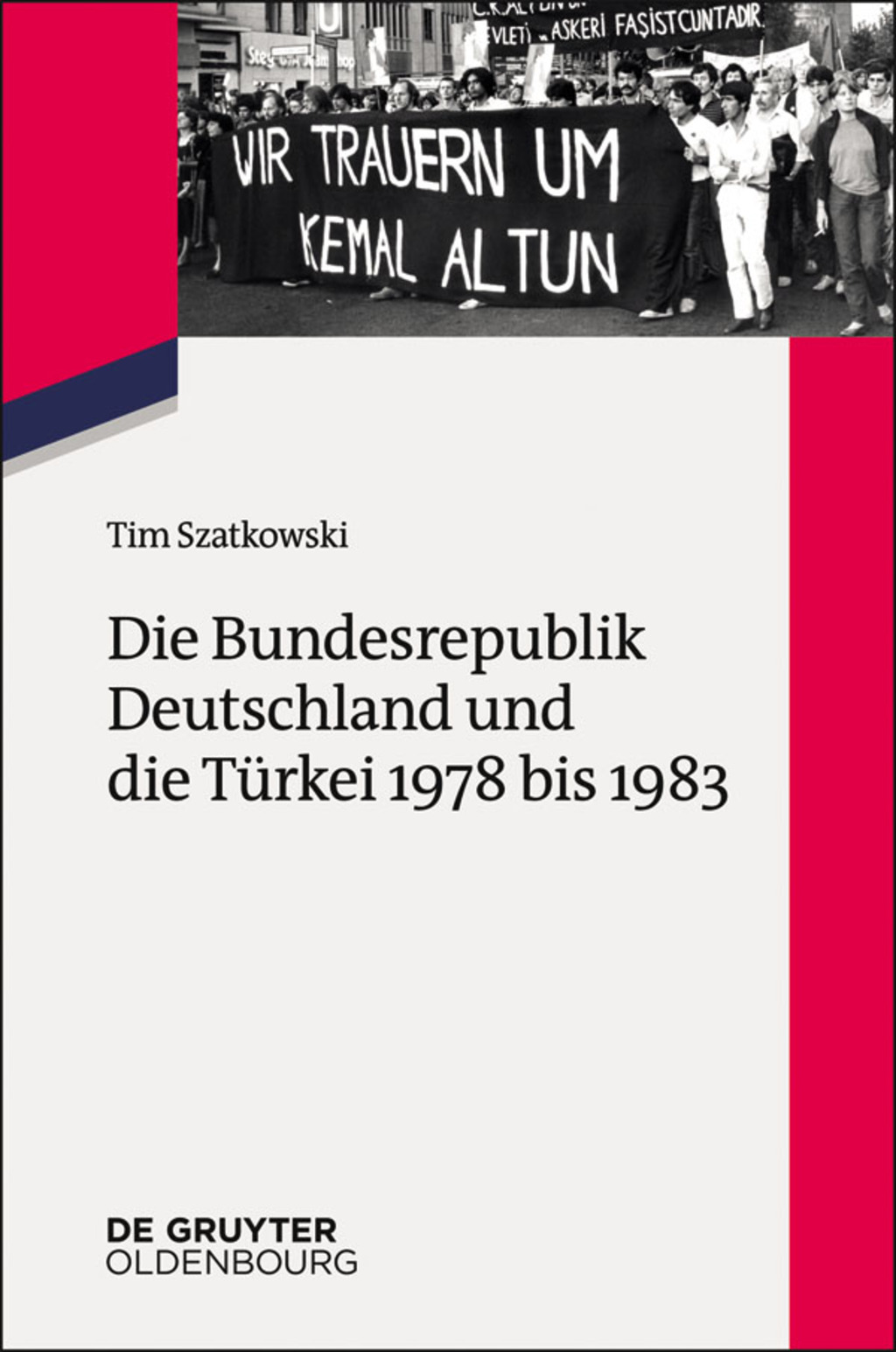 Die Bundesrepublik Deutschland und die TÃ¼rkei 1978 bis 1983 - 1st Edition (eBook)