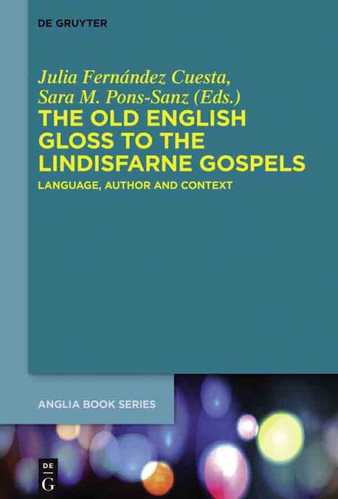 Cover image for book The Old English Gloss to the Lindisfarne Gospels