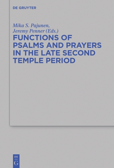 Cover image for book Functions of Psalms and Prayers in the Late Second Temple Period