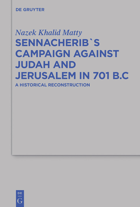 Cover image for book Sennacherib's Campaign Against Judah and Jerusalem in 701 B.C.