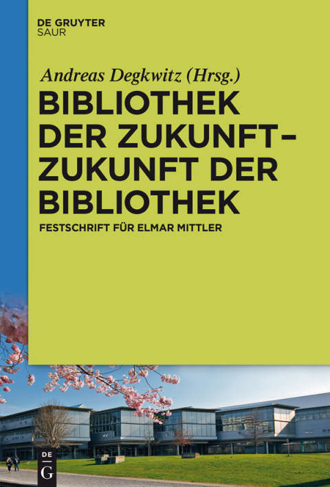Cover image for book Bibliothek der Zukunft. Zukunft der Bibliothek