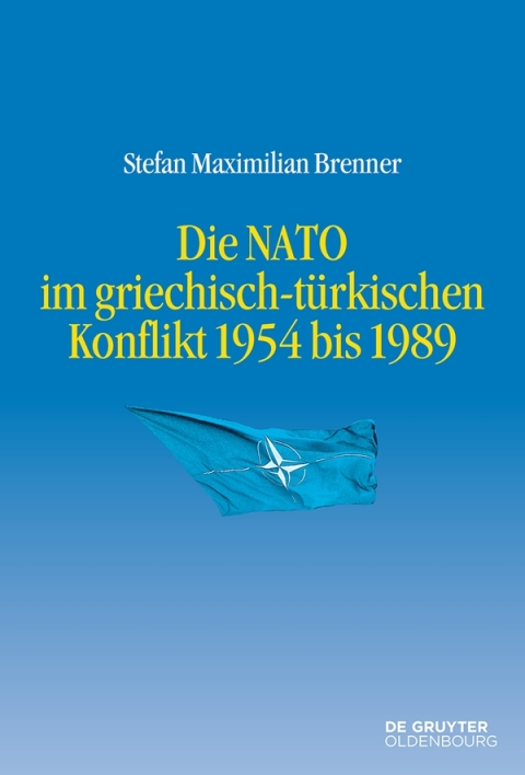 Cover image for book Die NATO im griechisch-türkischen Konflikt 1954 bis 1989