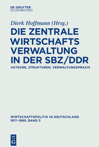 Omslagafbeelding: Wirtschaftspolitik in Deutschland 1917–1990 1st edition 9783110462814