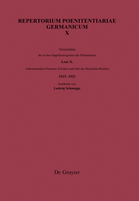 Cover image for book Verzeichnis der in den Supplikenregistern der Pönitentiarie Leos X. vorkommenden Personen, Kirchen und Orte des Deutschen Reiches (1513–1521)