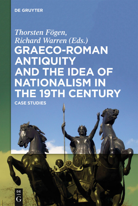 Cover image for book Graeco-Roman Antiquity and the Idea of Nationalism in the 19th Century
