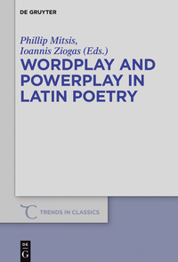 Cover image: Wordplay and Powerplay in Latin Poetry 1st edition 9783110472523