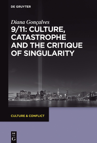 Cover image: 9/11: Culture, Catastrophe and the Critique of Singularity 1st edition 9783110473131