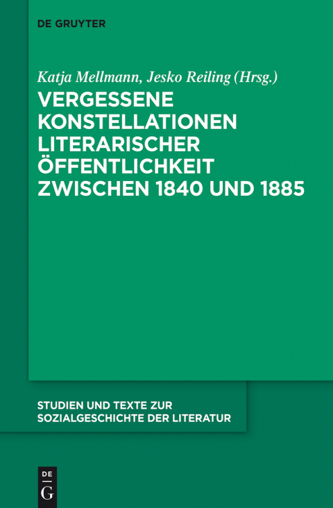 Cover image for book Vergessene Konstellationen literarischer Öffentlichkeit zwischen 1840 und 1885