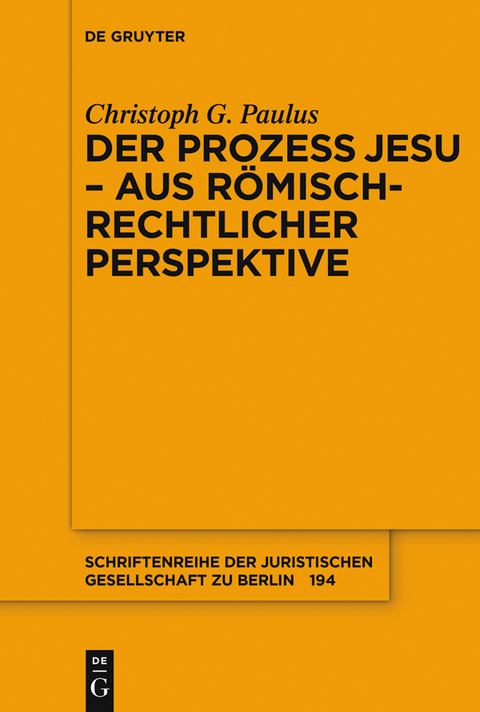 Cover image for book Der Prozess Jesu - aus römisch-rechtlicher Perspektive