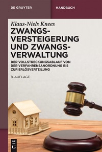 Cover image: Zwangsversteigerung und Zwangsverwaltung 8th edition 9783110485943