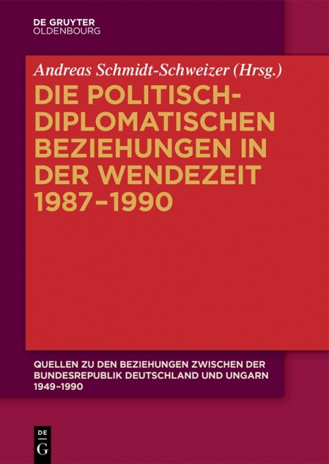Die politisch-diplomatischen Beziehungen in der Wendezeit 1987â1990 