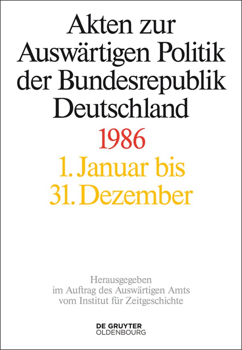 Akten zur AuswÃ¤rtigen Politik der Bundesrepublik Deutschland 1986 - 1st Edition (eBook)