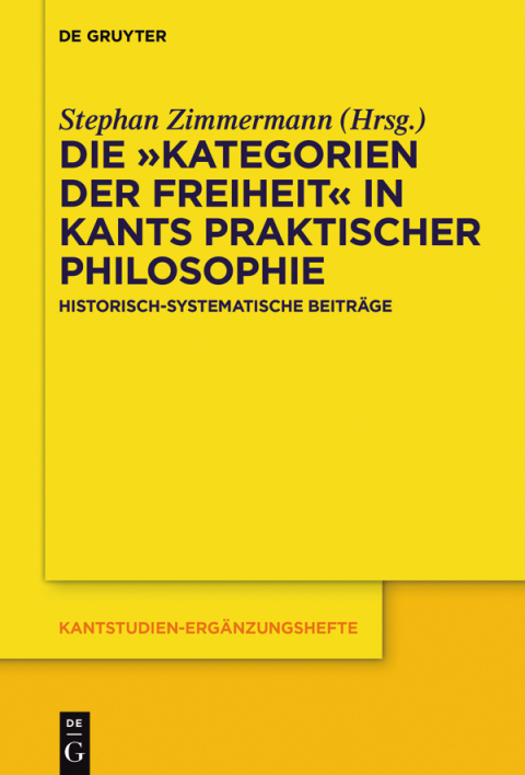 Cover image for book Die „Kategorien der Freiheit“ in Kants praktischer Philosophie