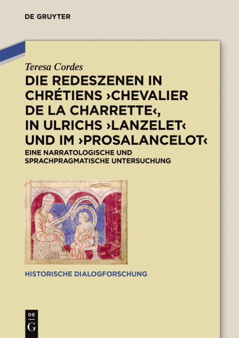 Cover image for book Die Redeszenen in Chrétiens 'Chevalier de la Charrete', in Ulrichs 'Lanzelet' und im 'Prosalancelot'