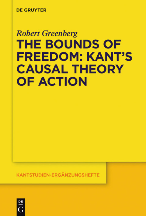 Cover image for book The Bounds of Freedom: Kant’s Causal Theory of Action