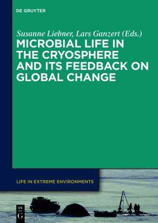 Microbial Life in the Cryosphere and Its Feedback on Global Change