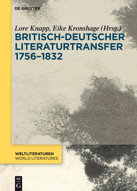 Cover image for book Britisch-deutscher Literaturtransfer 1756–1832
