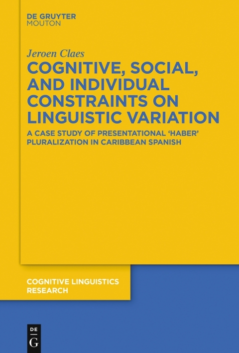 Cover image for book Cognitive, Social, and Individual Constraints on Linguistic Variation