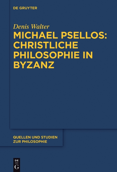 Cover image for book Michael Psellos – Christliche Philosophie in Byzanz