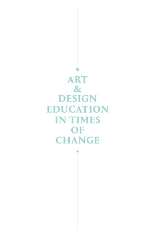 Art & Design Education in Times of Change