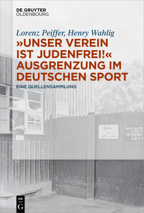 Cover image for book „Unser Verein ist judenfrei!“ Ausgrenzung im deutschen Sport