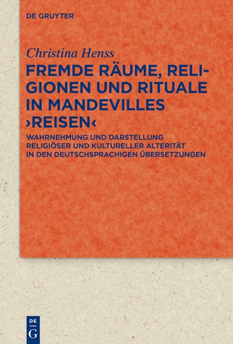 Cover image for book Fremde Räume, Religionen und Rituale in Mandevilles ›Reisen‹