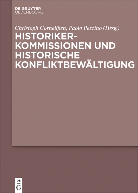 Cover image for book Historikerkommissionen und historische Konfliktbewältigung