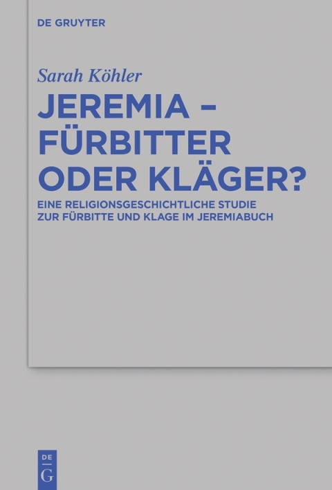 Cover image for book Jeremia – Fürbitter oder Kläger?