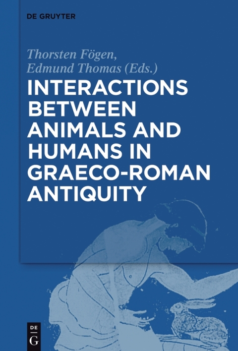 Cover image for book Interactions between Animals and Humans in Graeco-Roman Antiquity