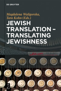 Cover image: Jewish Translation - Translating Jewishness 1st edition 9783110547641