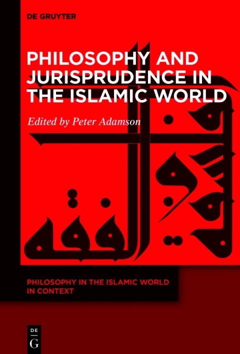 Philosophy and Jurisprudence in the Islamic World 