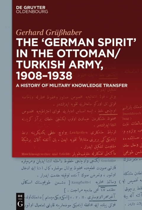 Cover image for book The "German Spirit" in the Ottoman and Turkish Army, 1908-1938
