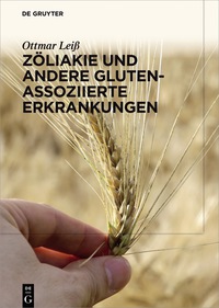 صورة الغلاف: Zöliakie und andere Gluten-assoziierte Erkrankungen 1st edition 9783110559569