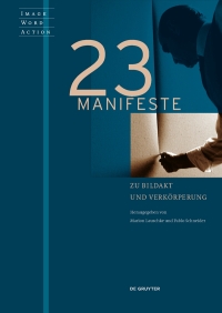 Titelbild: 23 Manifeste zu Bildakt und Verkörperung 1st edition 9783110559620