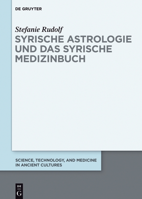 Cover image for book Syrische Astrologie und das Syrische Medizinbuch