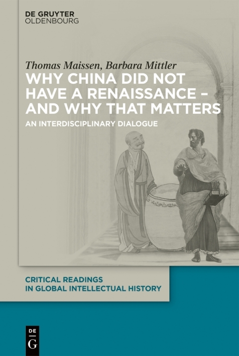 Cover image for book Why China did not have a Renaissance – and why that matters