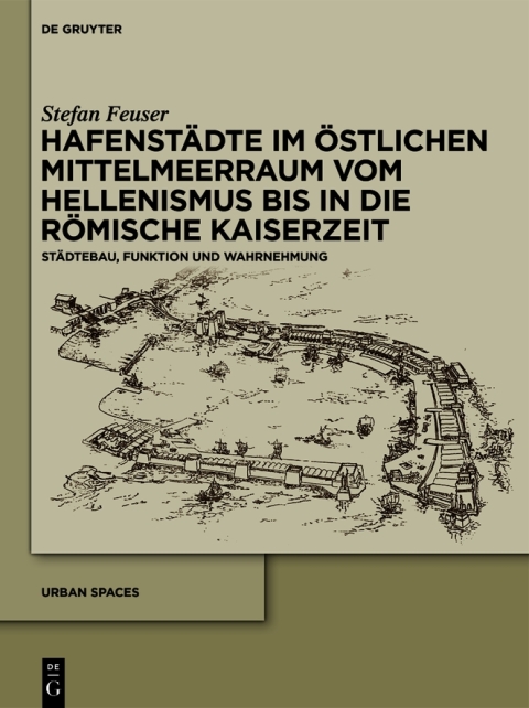 Cover image for book Hafenstädte im östlichen Mittelmeerraum vom Hellenismus bis in die römische Kaiserzeit