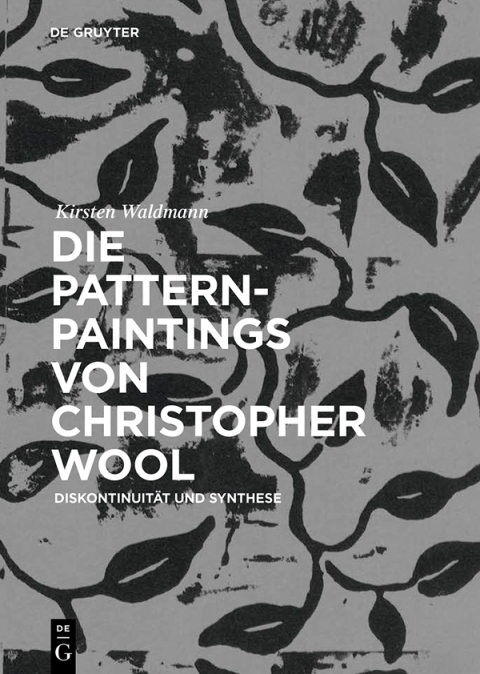 Cover image for book Die Pattern-Paintings von Christopher Wool