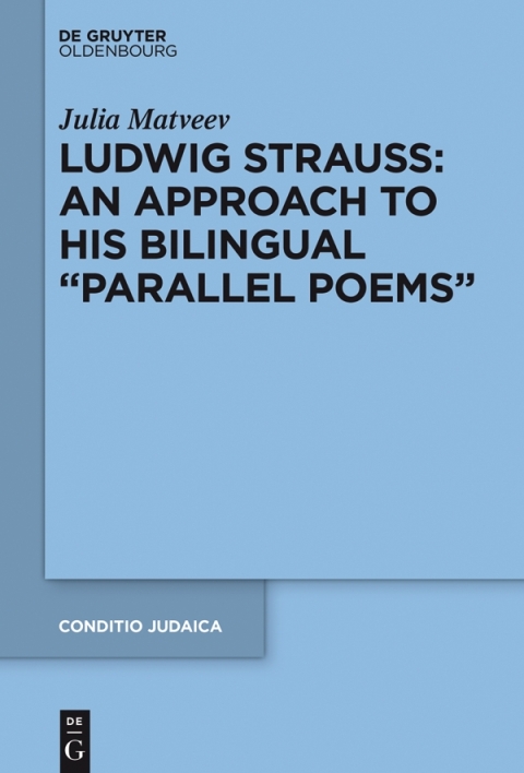 Cover image for book Ludwig Strauss: An Approach to His Bilingual “Parallel Poems”