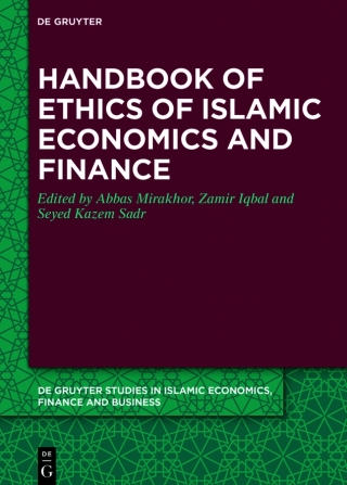 Handbook of Ethics of Islamic Economics and Finance