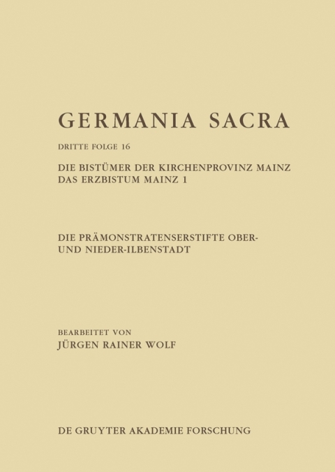 Cover image for book Die Prämonstratenserstifte Ober- und Nieder-Ilbenstadt. Die Bistümer der Kirchenprovinz Mainz. Das Erzbistum Mainz 1