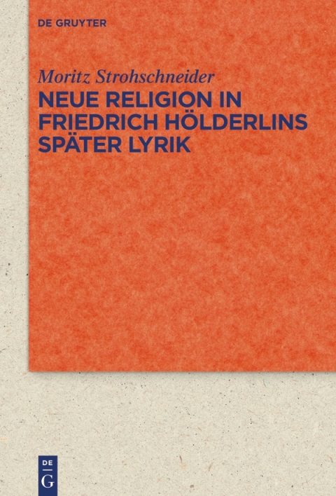 Cover image for book Neue Religion in Friedrich Hölderlins später Lyrik